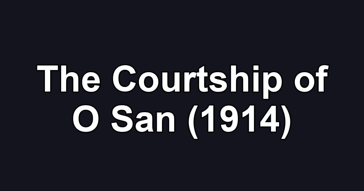 The Courtship of O San (1914)
