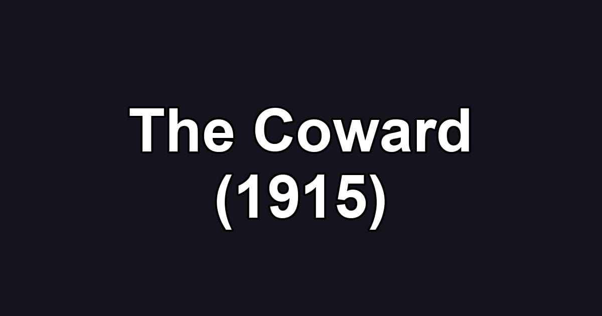 The Coward (1915)