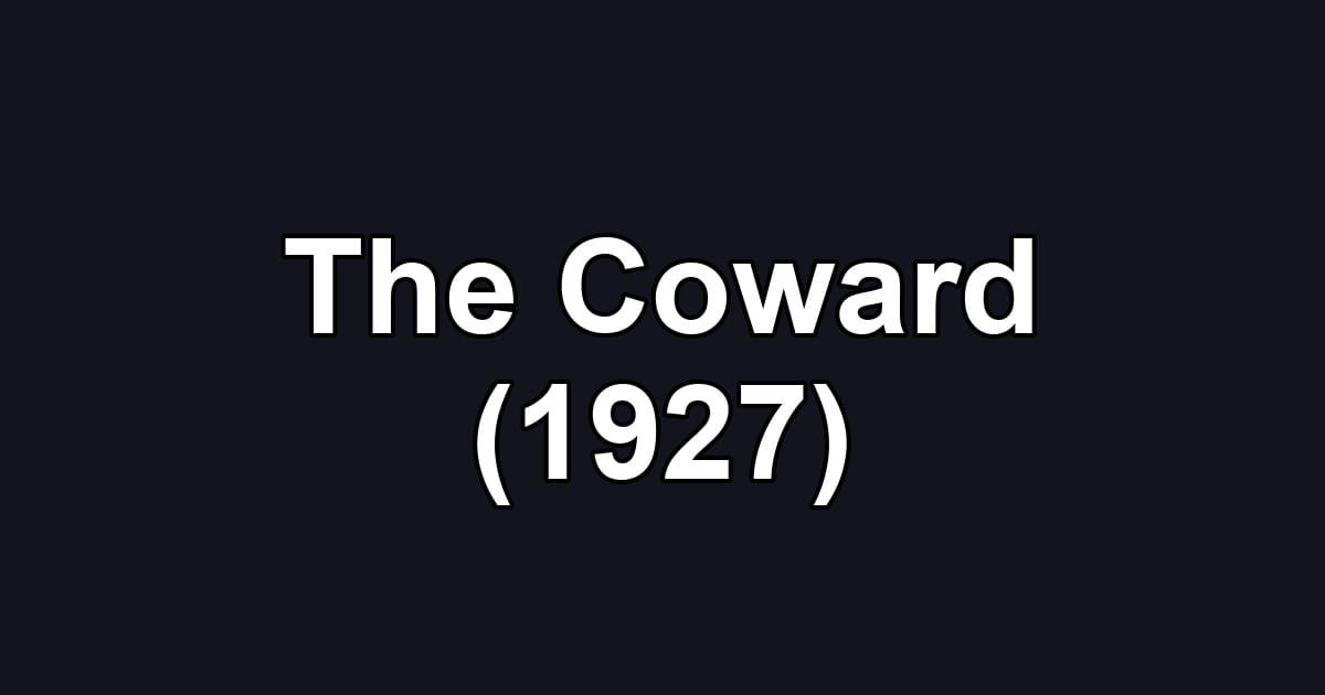 The Coward (1927)