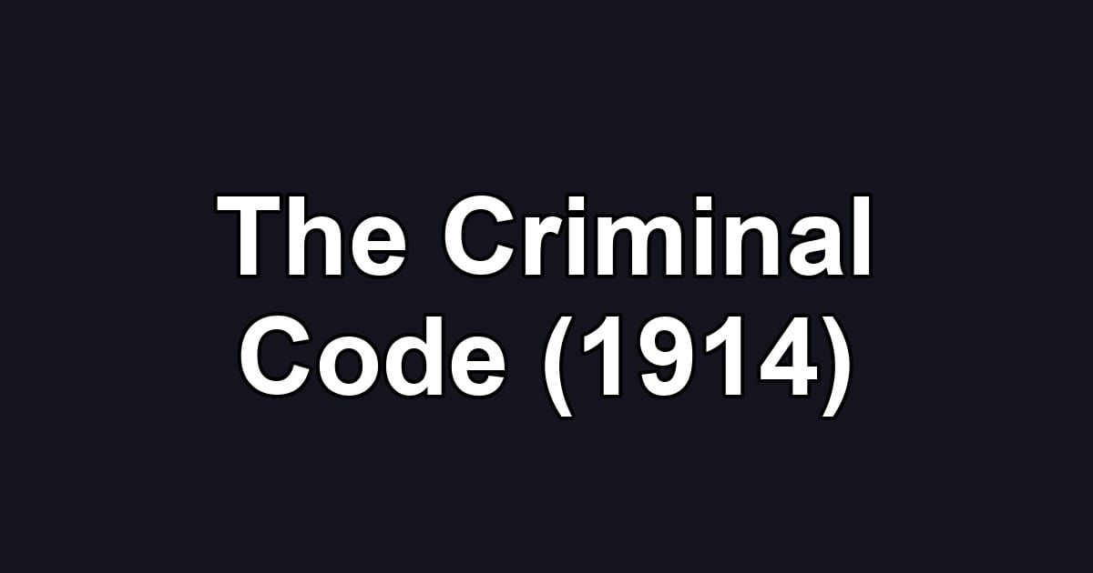 The Criminal Code (1914)