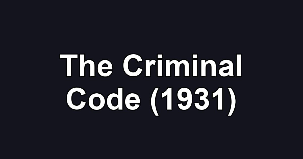 The Criminal Code (1931)