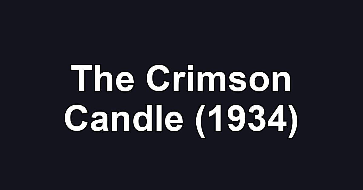 The Crimson Candle (1934)