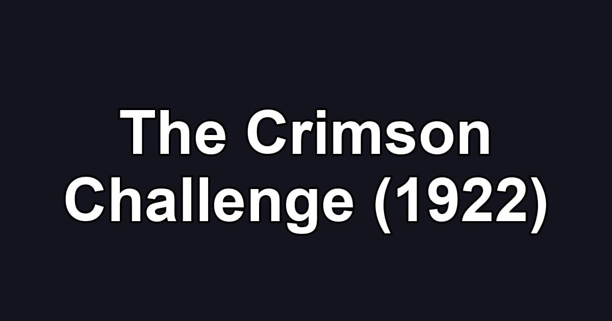 The Crimson Challenge (1922)