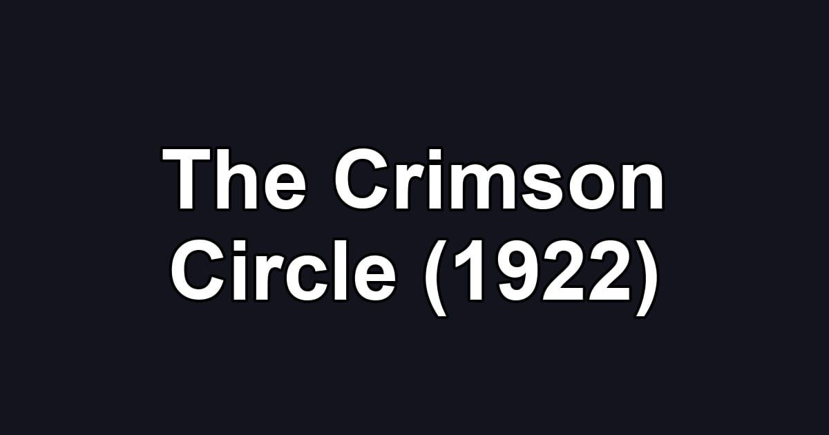 The Crimson Circle (1922)