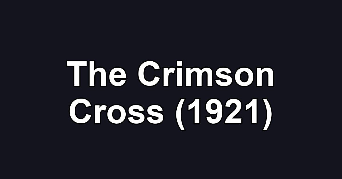 The Crimson Cross (1921)