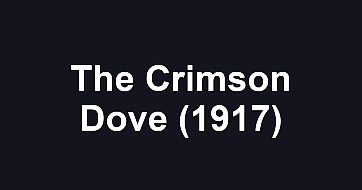 The Crimson Dove (1917)