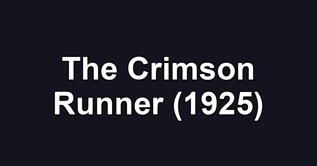 The Crimson Runner (1925)