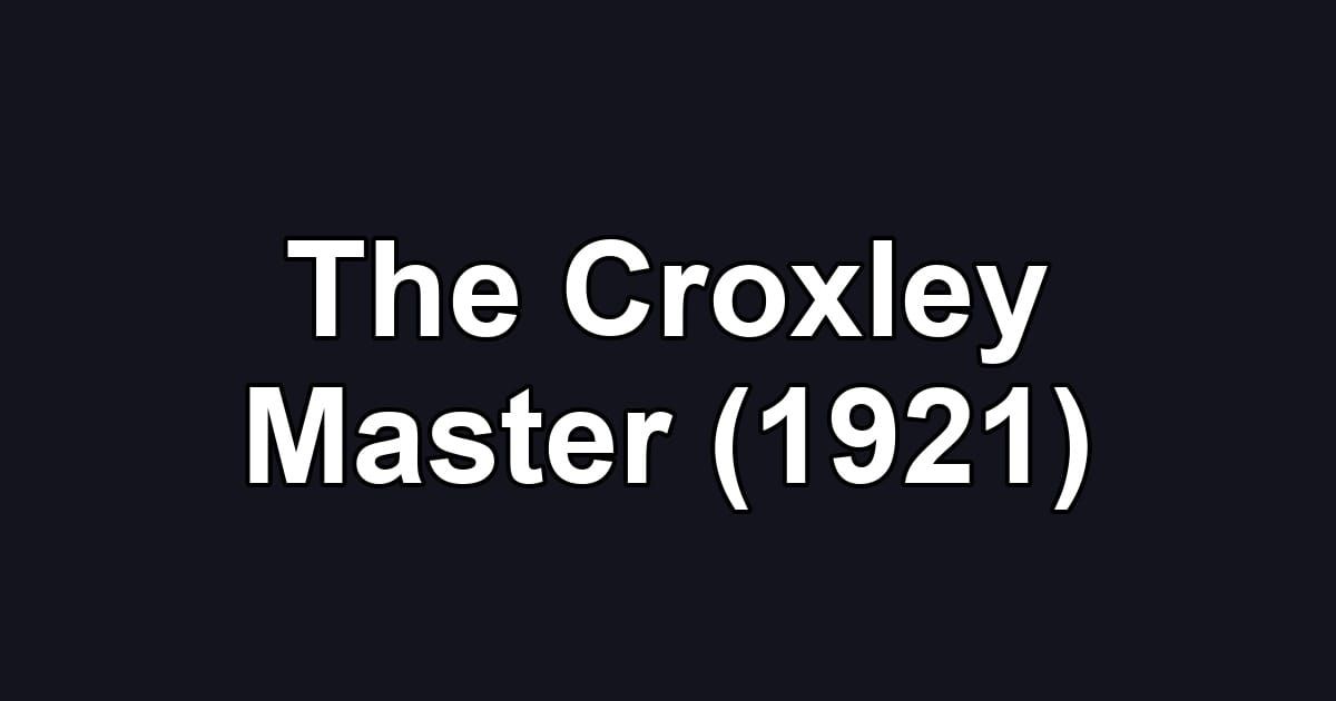 The Croxley Master (1921)