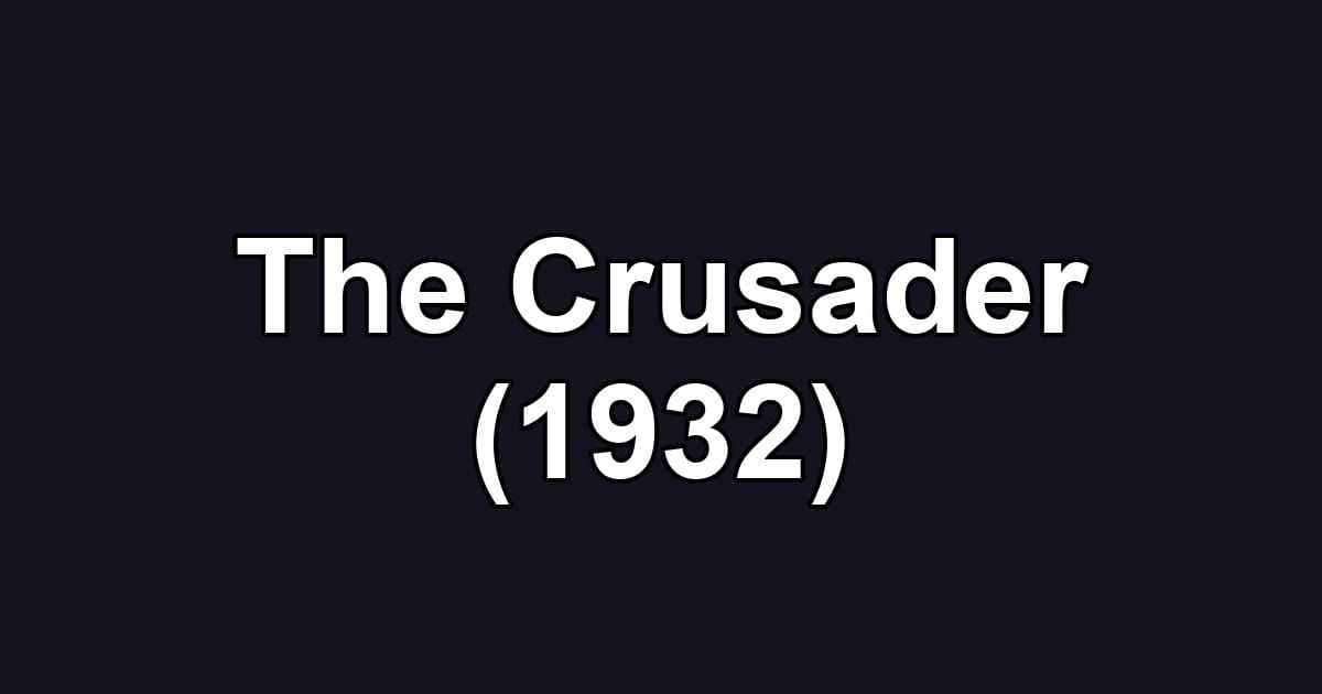 The Crusader (1932)