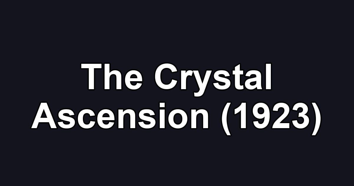 The Crystal Ascension (1923)