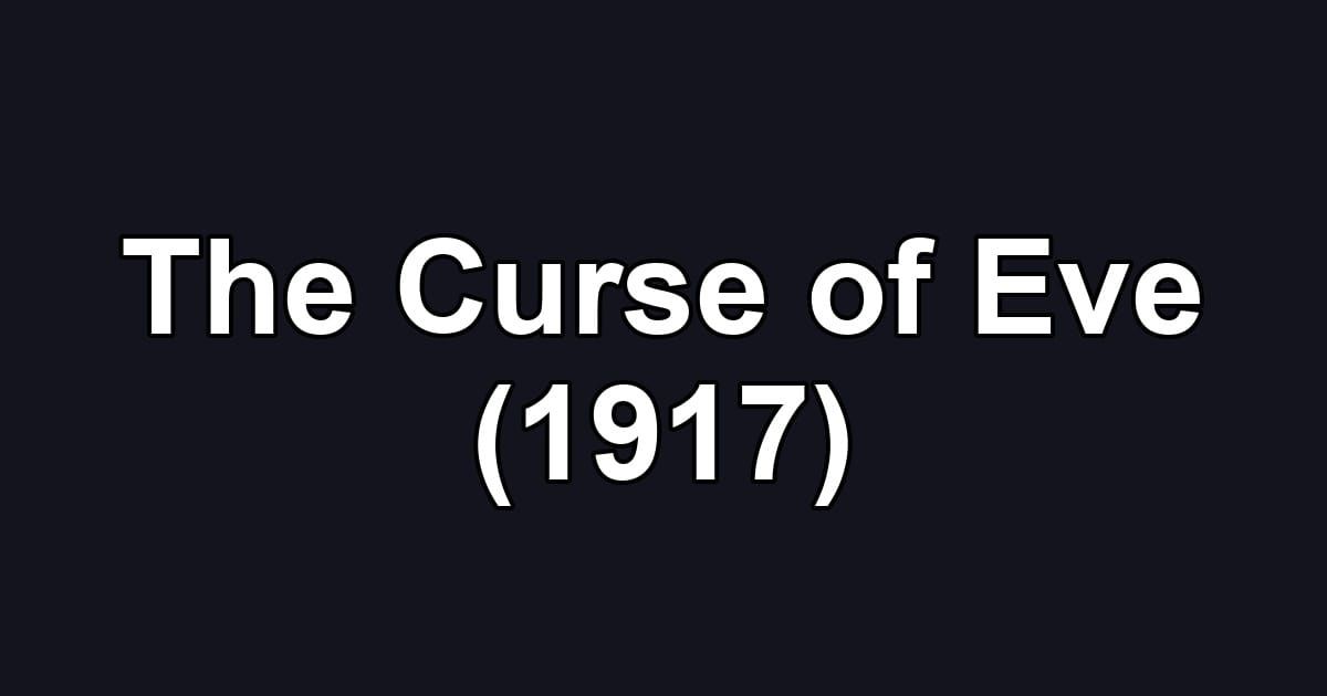 The Curse of Eve (1917)