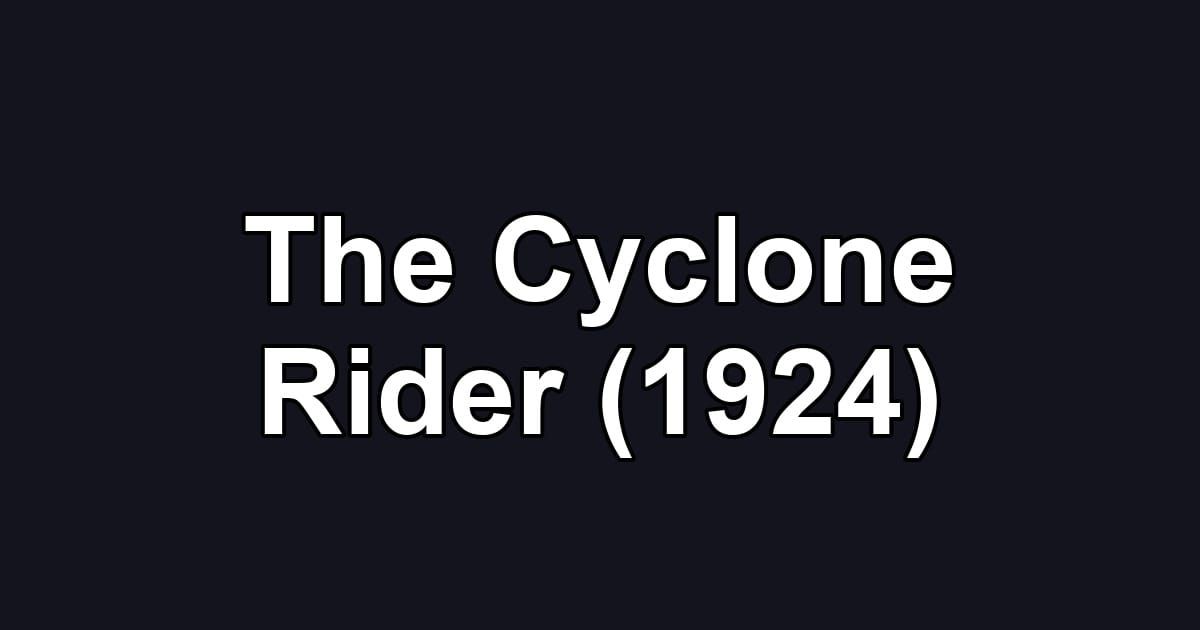 The Cyclone Rider (1924)