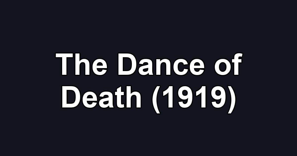 The Dance of Death (1919)