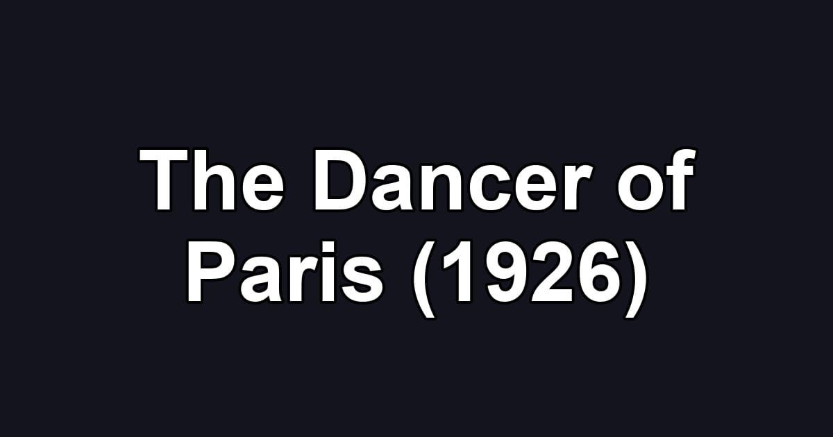 The Dancer of Paris (1926)