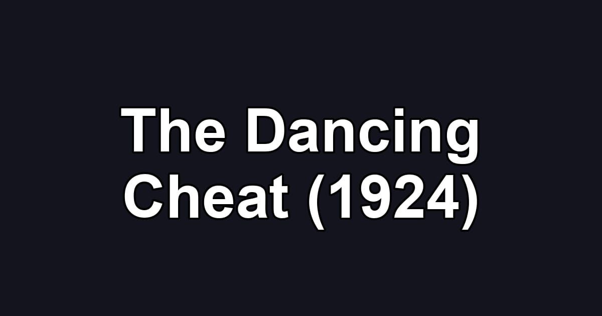 The Dancing Cheat (1924)