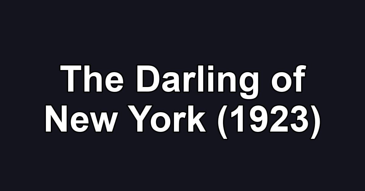 The Darling of New York (1923)