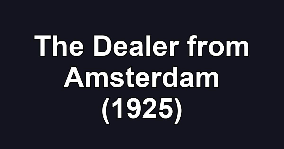 The Dealer from Amsterdam (1925)