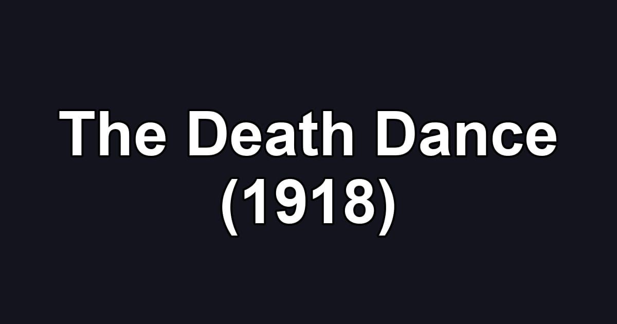 The Death Dance (1918)