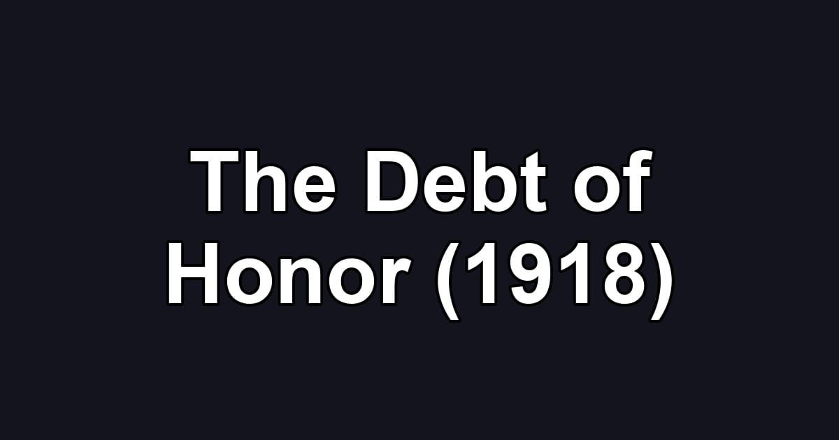The Debt of Honor (1918)