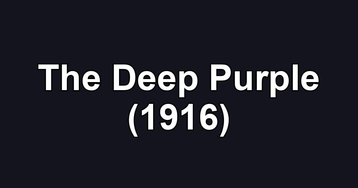 The Deep Purple (1916)
