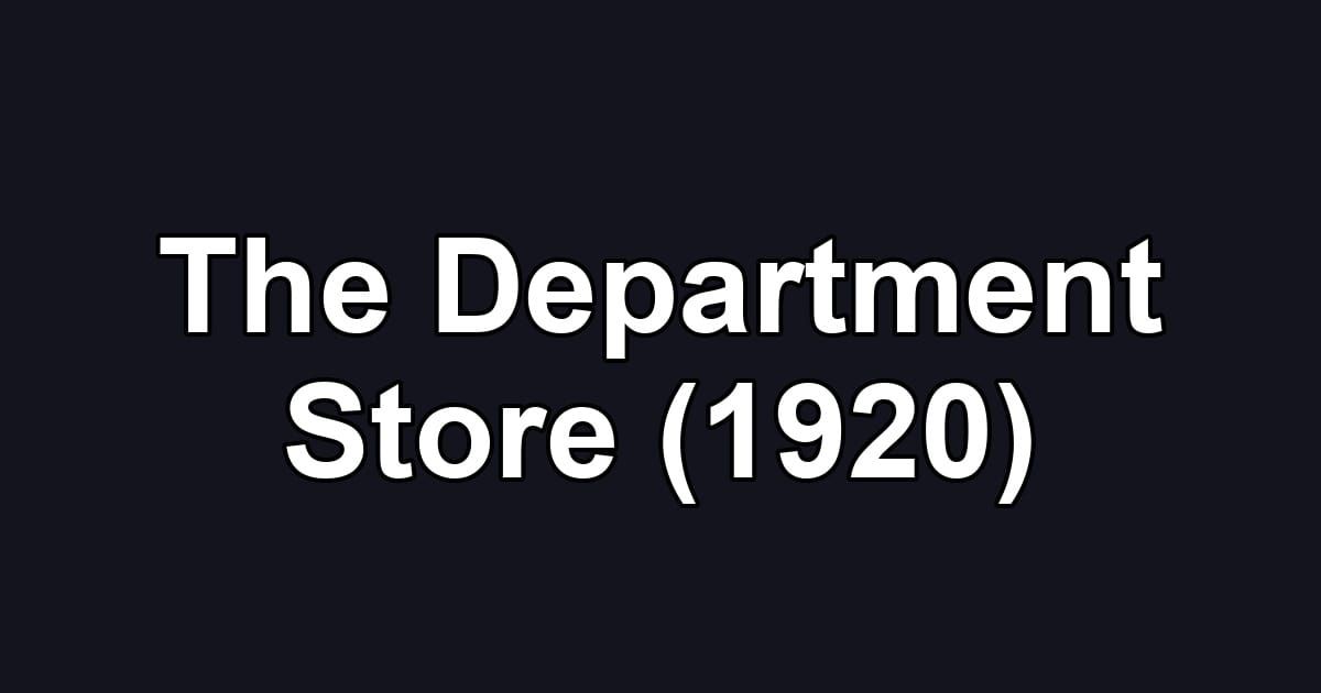 The Department Store (1920)