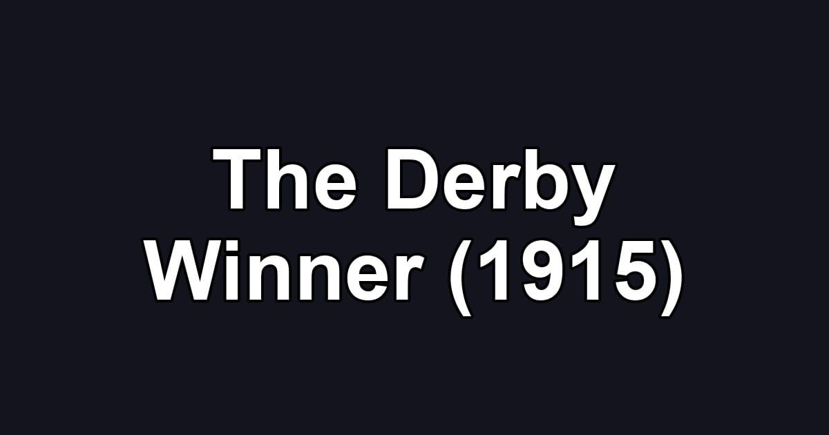 The Derby Winner (1915)