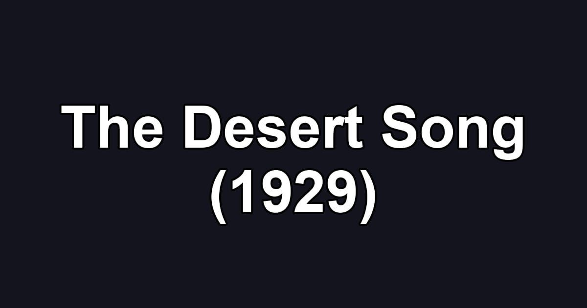The Desert Song (1929)