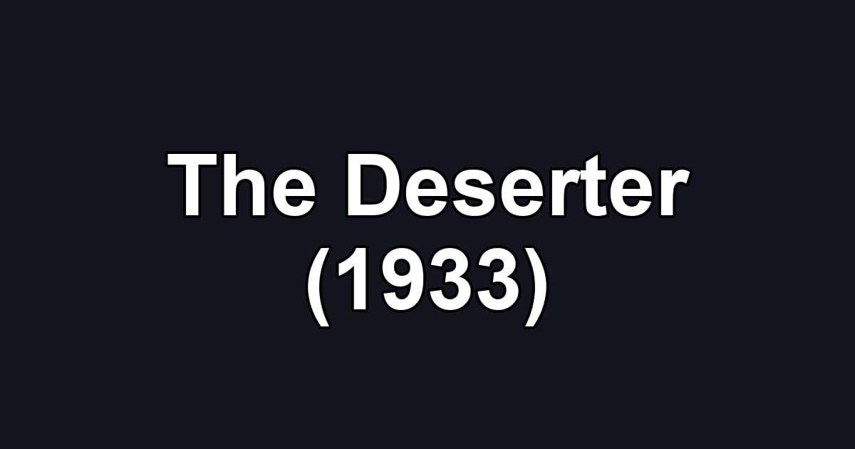 The Deserter (1933)