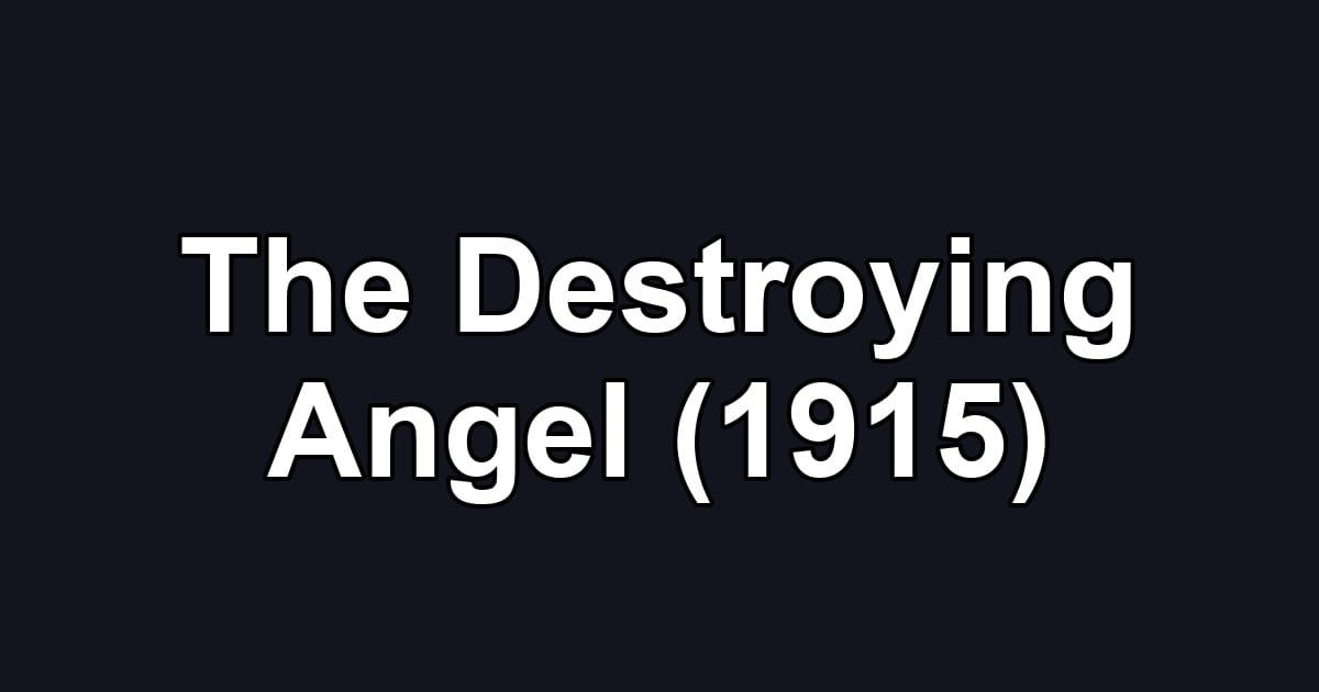 The Destroying Angel (1915)