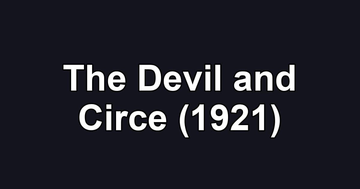 The Devil and Circe (1921)