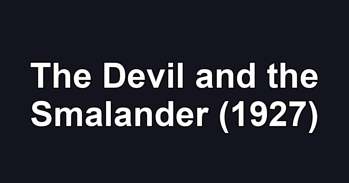 The Devil and the Smalander (1927)