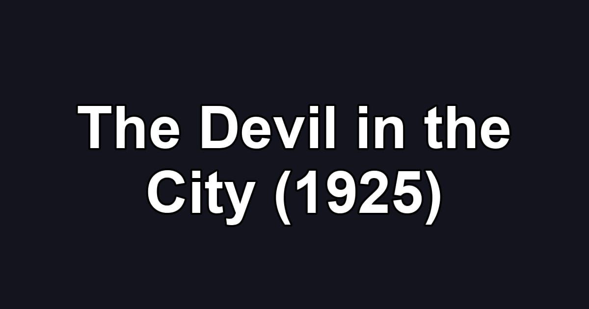 The Devil in the City (1925)
