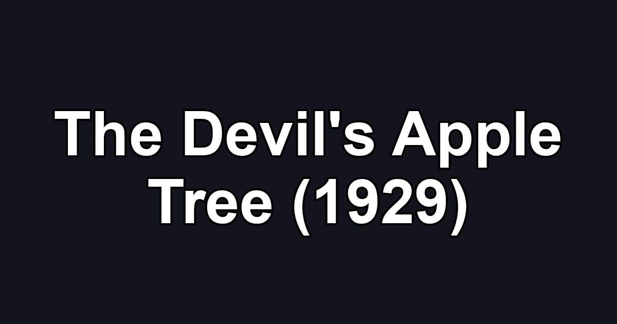 The Devil's Apple Tree (1929)