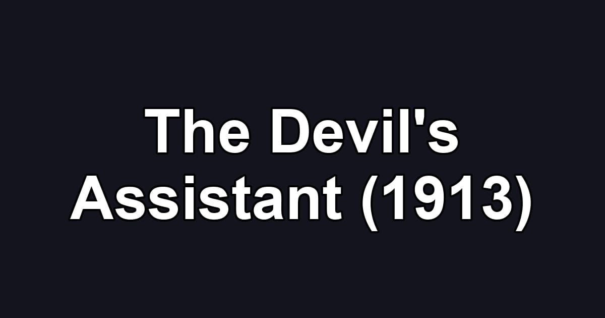 The Devil's Assistant (1913)