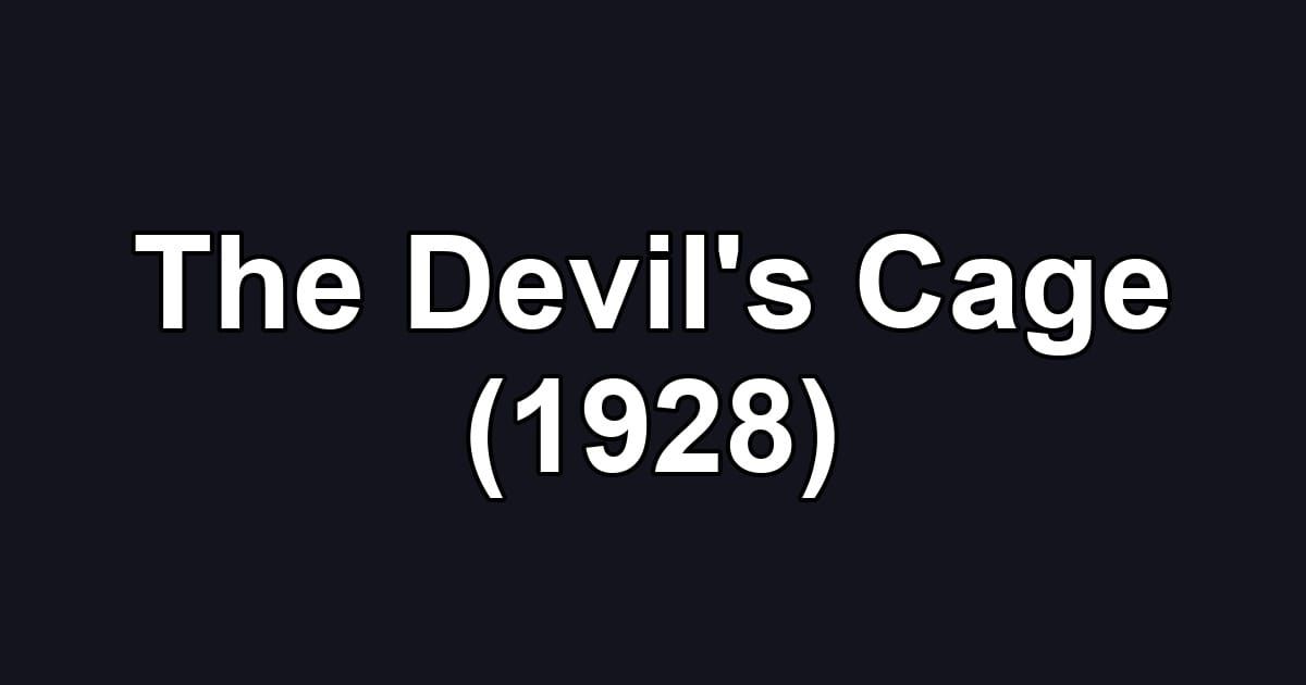 The Devil's Cage (1928)