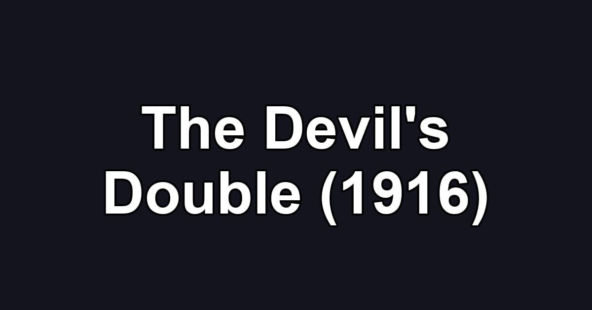 The Devil's Double (1916)