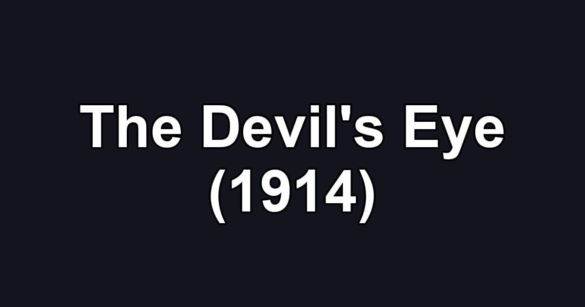 The Devil's Eye (1914)