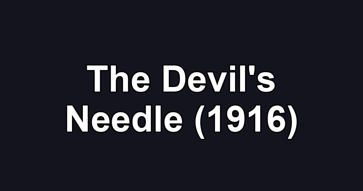 The Devil's Needle (1916)
