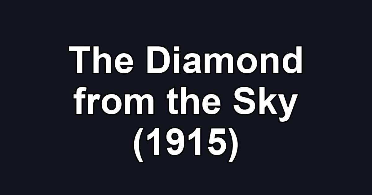 The Diamond from the Sky (1915)