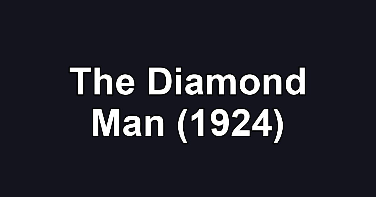 The Diamond Man (1924)