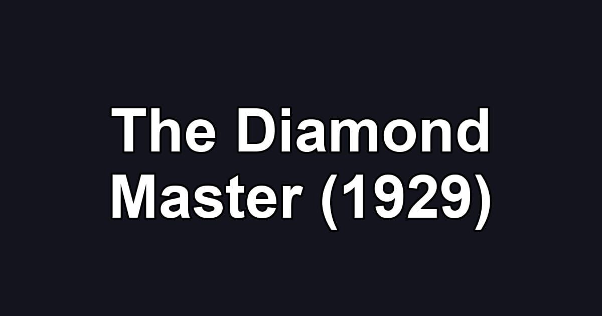 The Diamond Master (1929)