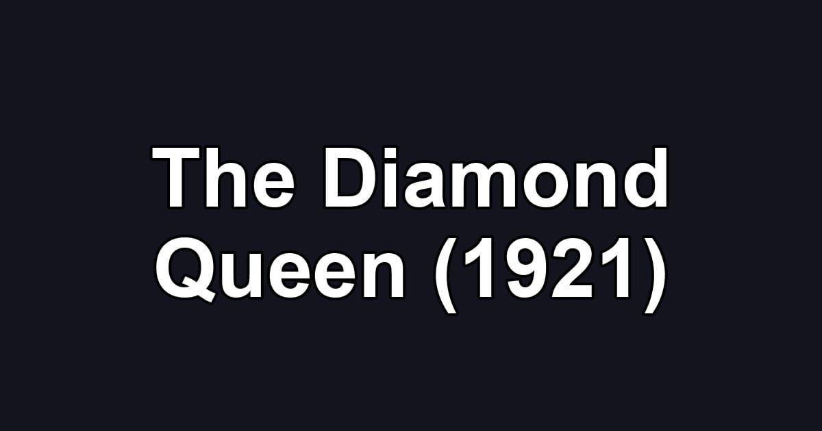 The Diamond Queen (1921)