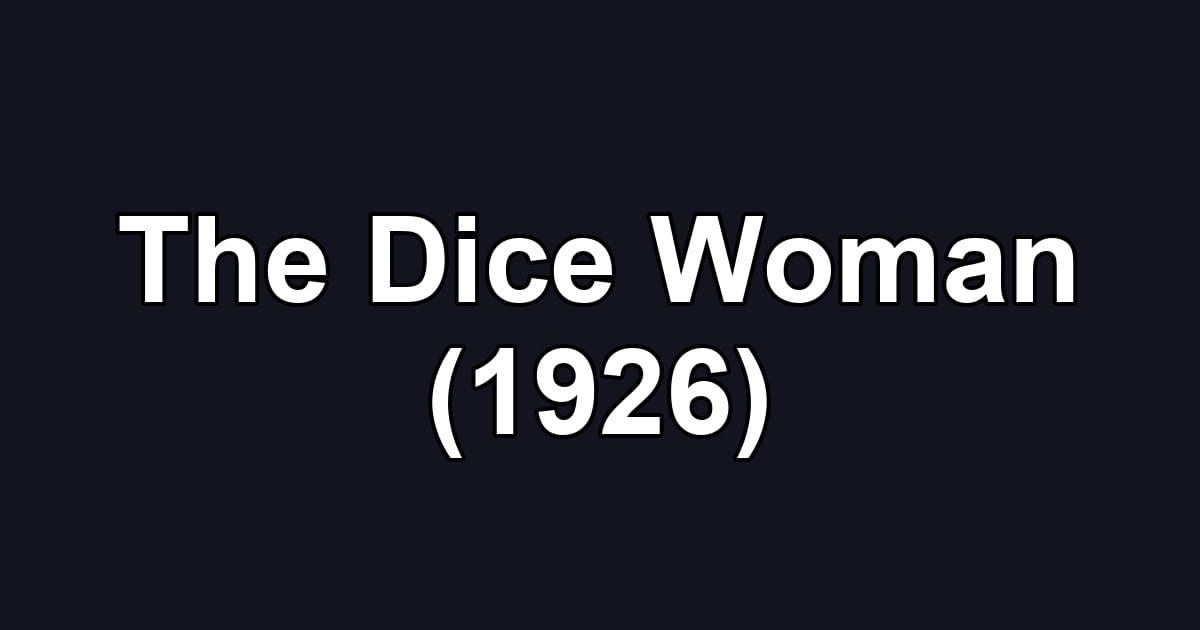 The Dice Woman (1926)