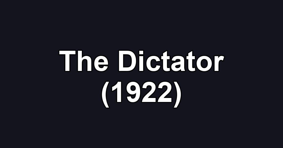 The Dictator (1922)