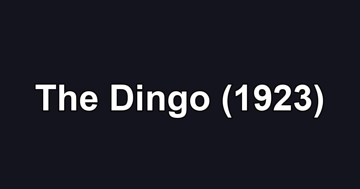 The Dingo (1923)