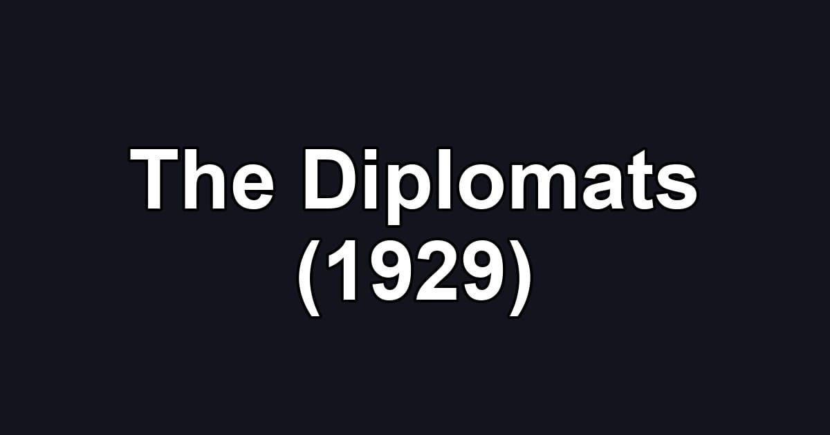 The Diplomats (1929)
