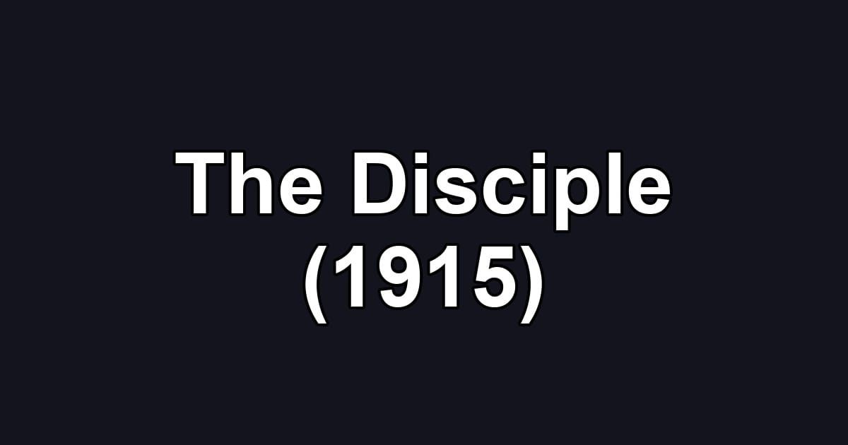 The Disciple (1915)