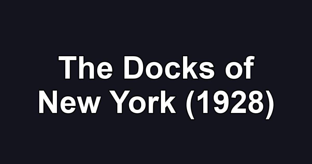 The Docks of New York (1928)