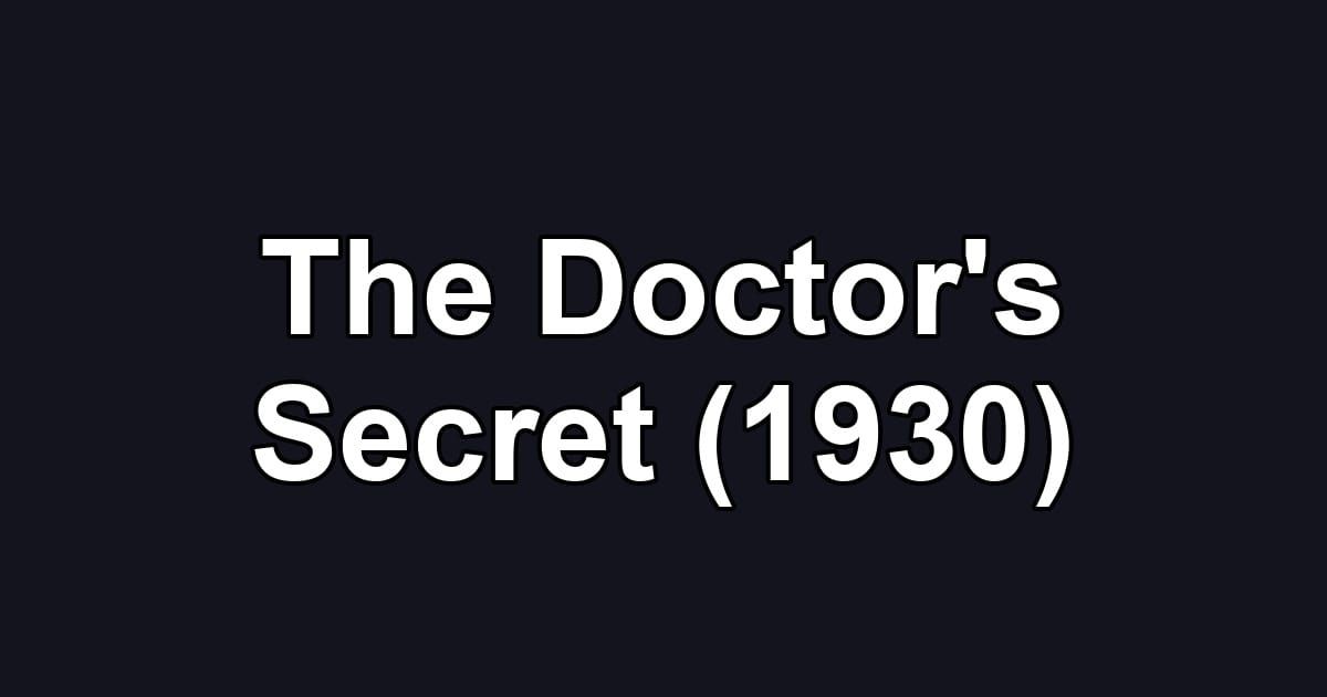 The Doctor's Secret (1930)