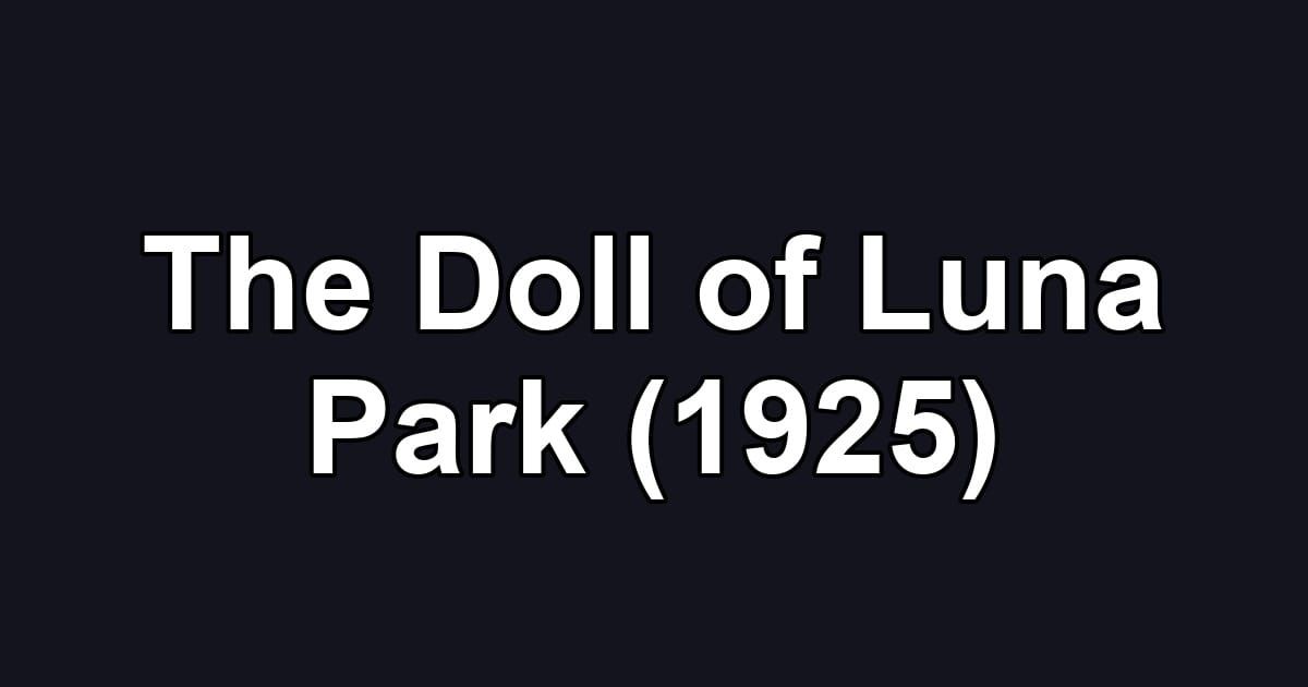 The Doll of Luna Park (1925)